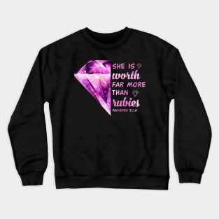 She Is Worth Far More Than Rubies Christian Mothers Day Crewneck Sweatshirt